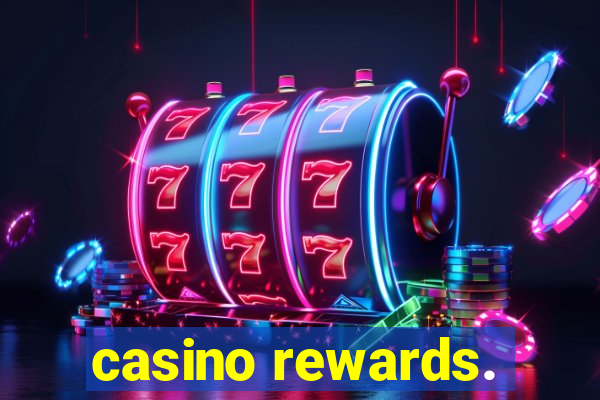 casino rewards.