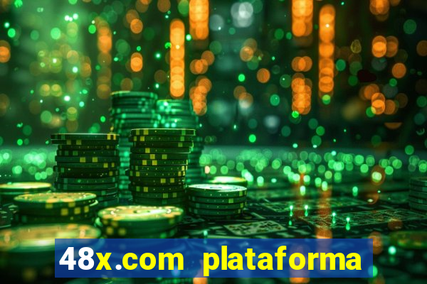 48x.com plataforma de jogos