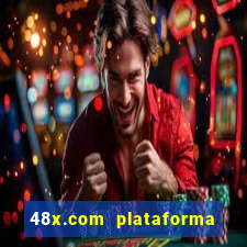 48x.com plataforma de jogos