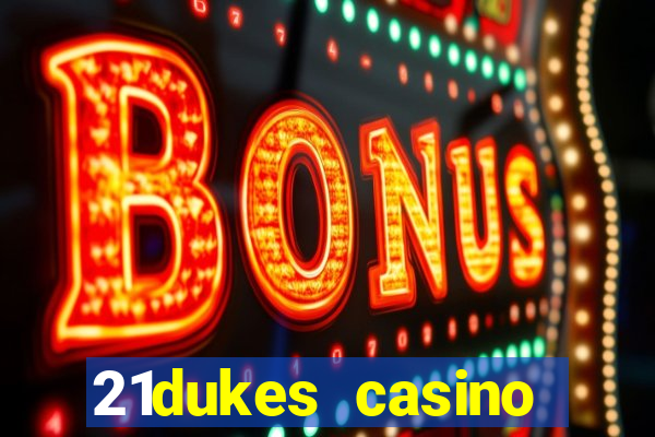 21dukes casino instant play