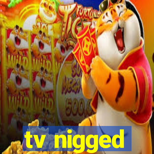 tv nigged