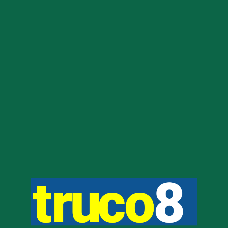 truco8