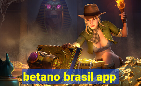 betano brasil app