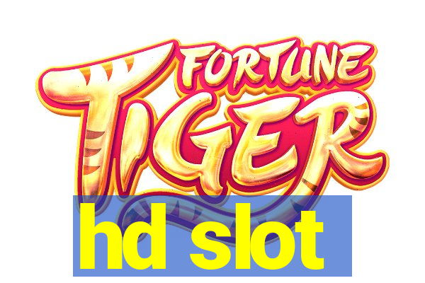 hd slot