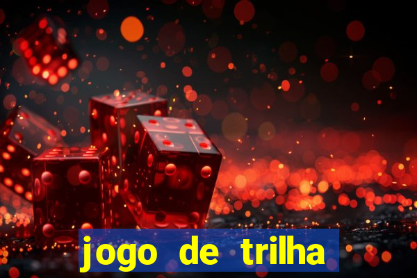 jogo de trilha para imprimir