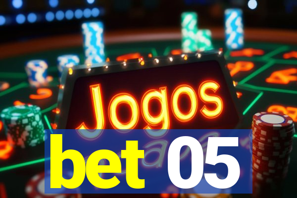 bet 05