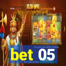 bet 05