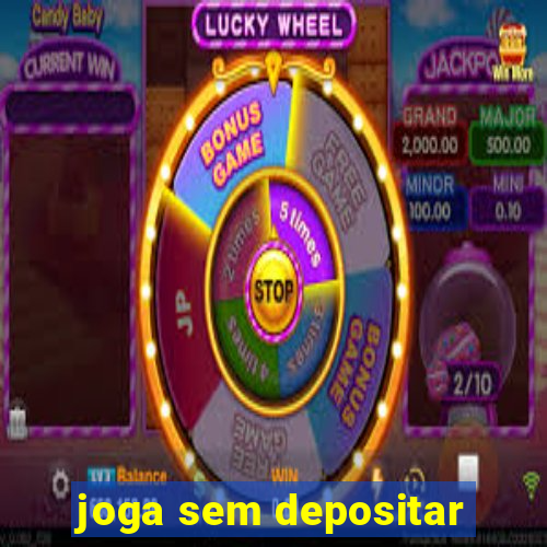 joga sem depositar