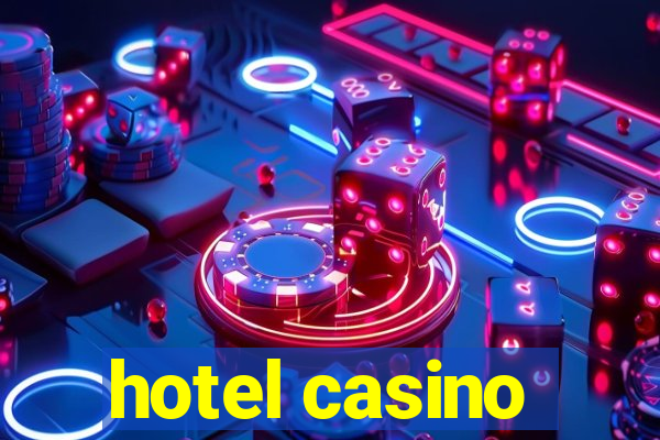 hotel casino