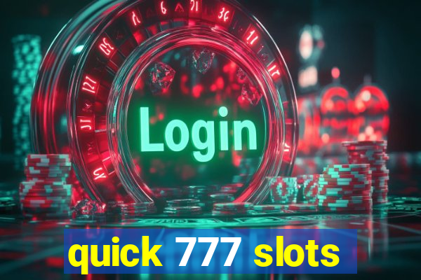 quick 777 slots