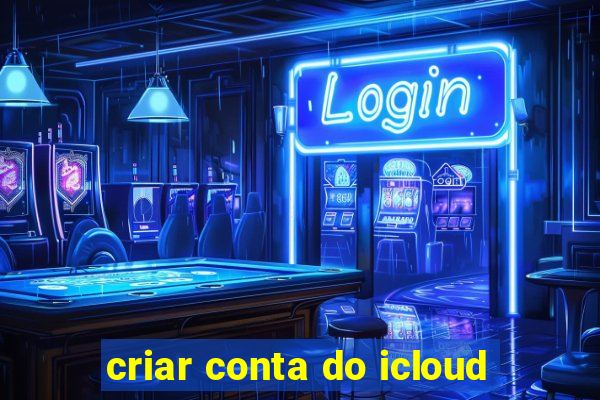 criar conta do icloud