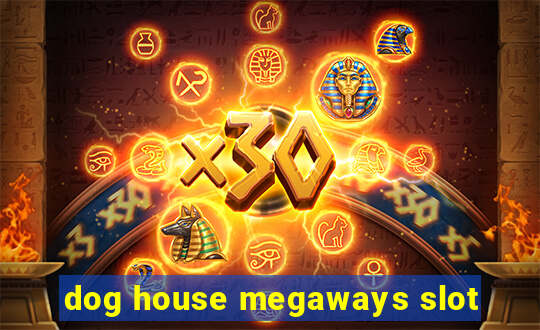 dog house megaways slot