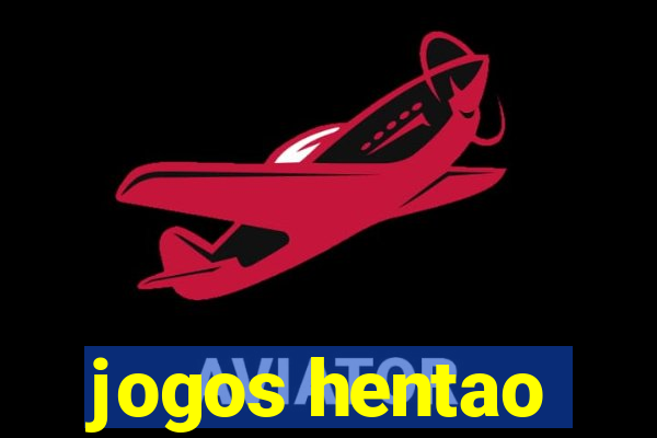 jogos hentao