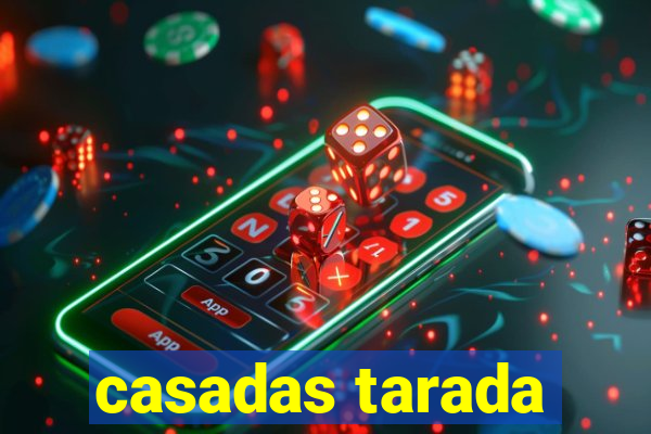 casadas tarada