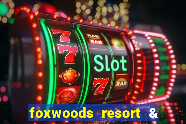 foxwoods resort & casino mashantucket ct