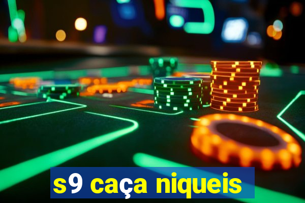 s9 caça niqueis