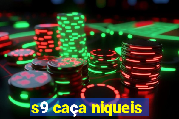 s9 caça niqueis