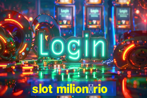 slot milion谩rio