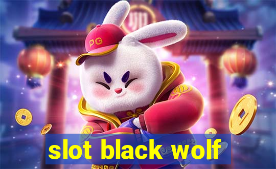 slot black wolf