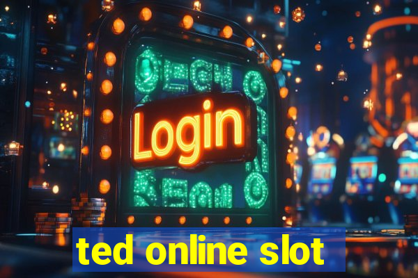 ted online slot