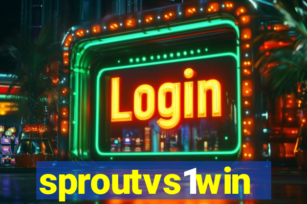 sproutvs1win