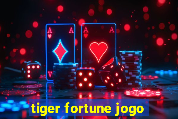 tiger fortune jogo