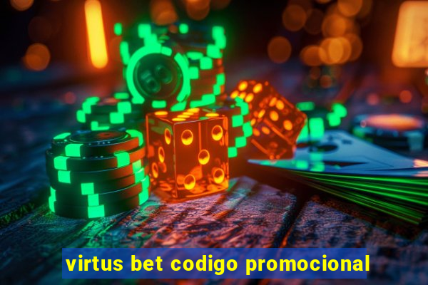 virtus bet codigo promocional