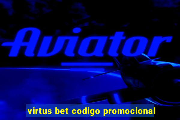 virtus bet codigo promocional