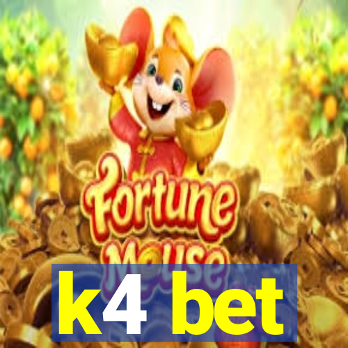 k4 bet