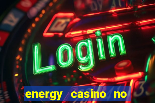 energy casino no deposit bonus