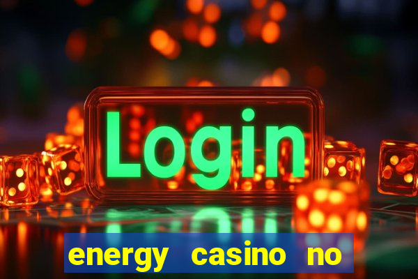 energy casino no deposit bonus