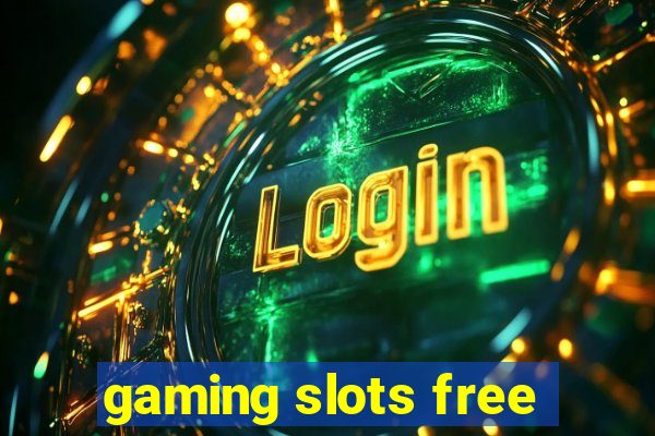 gaming slots free