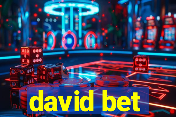 david bet