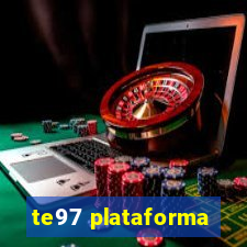 te97 plataforma