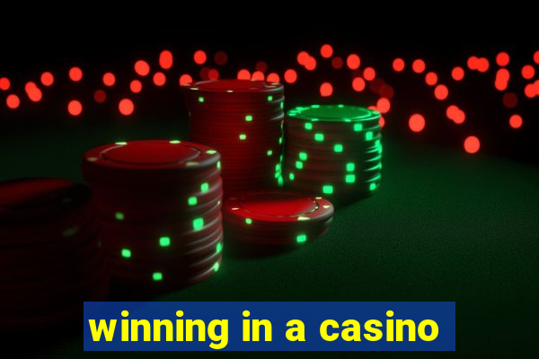 winning in a casino