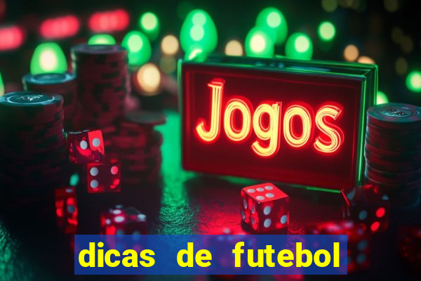 dicas de futebol para hoje