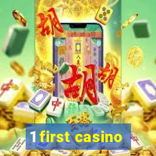 1 first casino