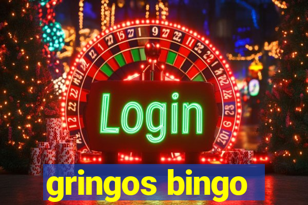 gringos bingo