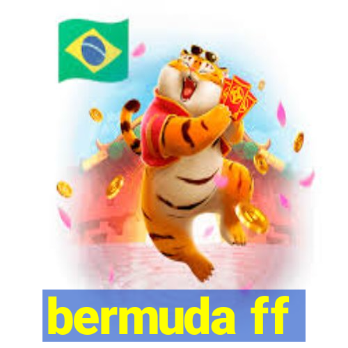 bermuda ff