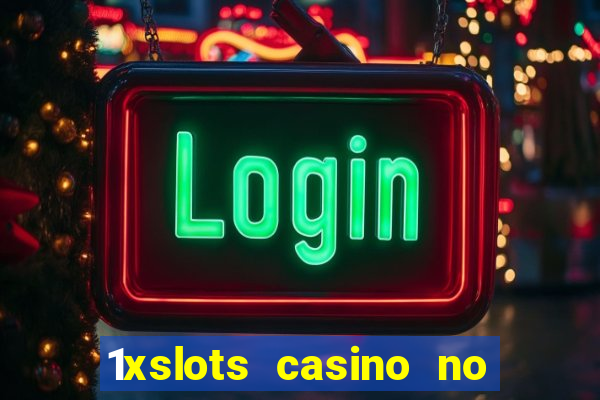 1xslots casino no deposit code