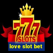 love slot bet