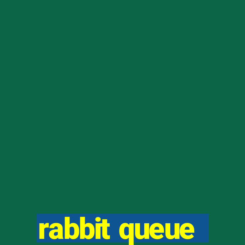 rabbit queue