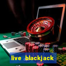 live blackjack online casino