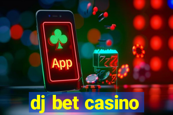 dj bet casino