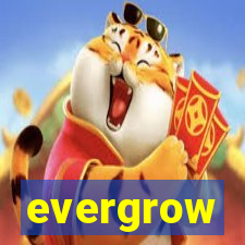 evergrow