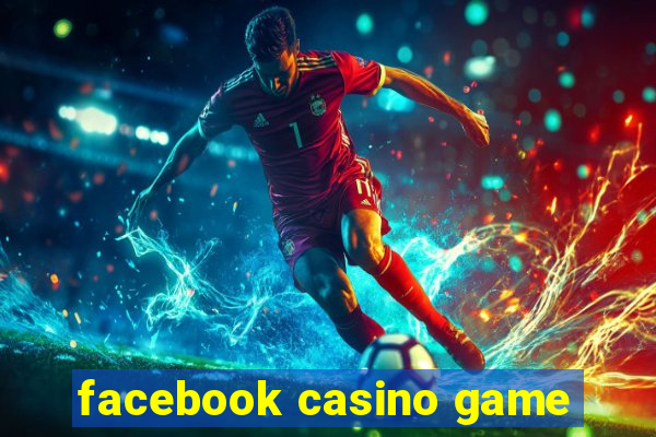 facebook casino game