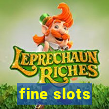 fine slots