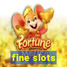 fine slots