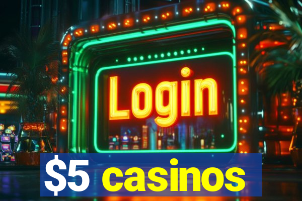 $5 casinos