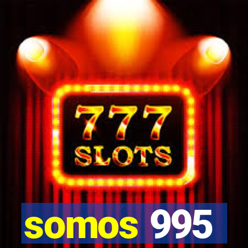 somos 995